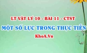 Công thức và Đặc điểm của trọng lực, lực ma sát, lực căng dây, lực đẩy Archimedes là gì? - Vật lí 10 bài 11